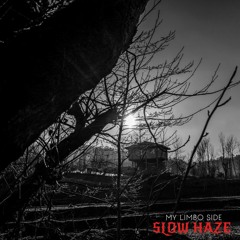 Slow Haze