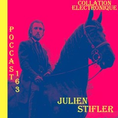 Julien Stifler / Lö Pagani Birthday / Collation Electronique Podcast 163 (Continuous Mix)