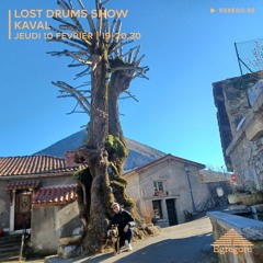 Lost Drums Show - Kaval (Février 2022)
