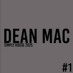 DJ Dean Mac - Simply House 2025