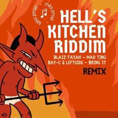 BLAIZ FAYAH - MAD TING REMIX - HELLS KITCHEN RIDDIM - MKS PROD