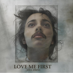 Love Me First