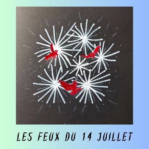 Stream Les Feux Du 14 Juillet By Tympan Cul cul Listen Online For stream-les-feux-du-14-juillet-by-tympan-cul-cul-listen-online-for