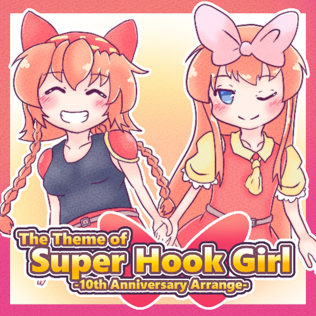 Stream The Theme of Super Hook Girl -10th Anniversary Arrange- by cromo ...