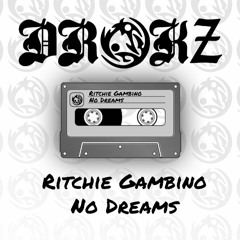 Ritchie Gambino - No Dreams