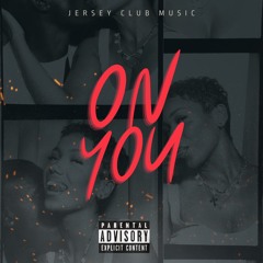 On You (Jersey Club)