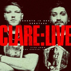 CLARE:live - Toronto Is Broken ft. Sebotage - Live From The Castle, London (12/11/2021)