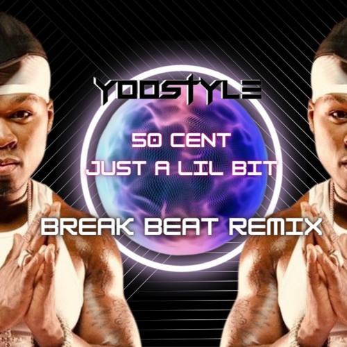Stream 50 Cent - Just A Lil Bit (Yoostyle Remix) by YooStyle | Listen  online for free on SoundCloud