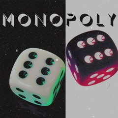 Monopoly (FT.LOE Bye Jayyy)
