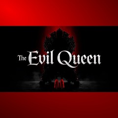 The Evil Queen