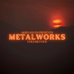 AKIRA KHAN's Metalworks Vol. 4 (Official Demo)