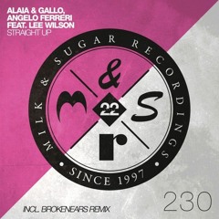Alaia & Gallo, Angelo Ferreri feat. Lee Wilson - STRAIGHT UP // Milk & Sugar Recordings