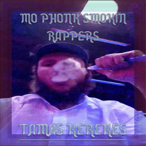 Stream Mo Phonk (Smokin Rappers) by Tamas Kerekes Productions | Listen ...