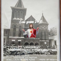 Gods Gonna Do It For Me