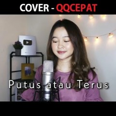 Putus Atau Terus - JUDIKA (Cover) By Indah Aqila Terserah Dia Mau Gimana