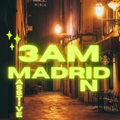 Masstive - 3am In Madrid