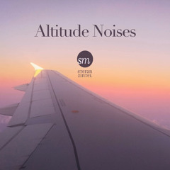 Altitude Noises (Soothing Frequencies for Meditation, Relaxation or Sleep)