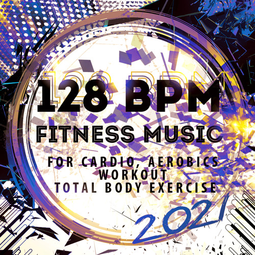 Download Stream Mjx Listen To 128 Bpm Fitness Music 2021 For Cardio Aerobics Workout Total Body Exercise Playlist Online For Free On Soundcloud