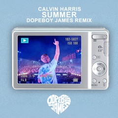 Dopeboy James x Calvin Harris- Summer (Remix)