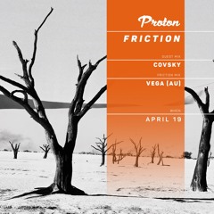 Friction // Proton Radio // Friction Mix: Vega (AU) [Apr 2023]