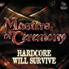 Masters Of Ceremony - Hardcore Will Survive