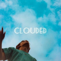 Clouded (ft. D Schmiegs)[Prod. Stoic Beats]