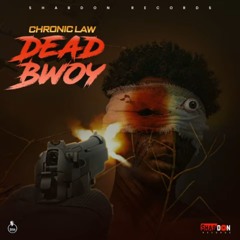 Chronic Law - Dead Bwoy | Nov 2024