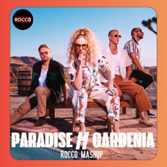 ROCCO - Paradise // Gardenia (ROCCO Mashup)