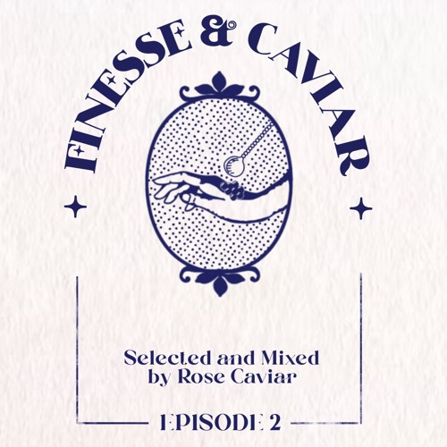 Finesse & Caviar - Episode 2