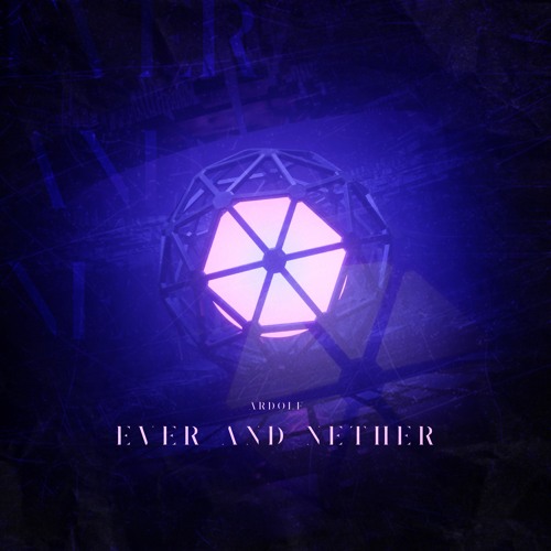 Ever and Nether