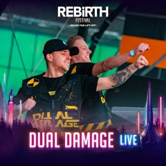 Dual Damage LIVE @ REBiRTH Festival 2023