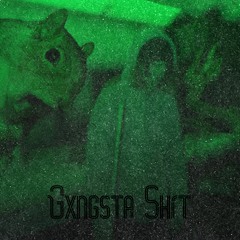 Gängsta Shit