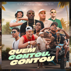 Quem Contou, Contou (feat. Mc Menor Kau, MC Kadu, MC Leh, MC Luki, DJ Hyago & MC Neguinho PRT)
