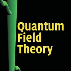 [Download] EBOOK 📦 Quantum Field Theory by  Mark Srednicki EPUB KINDLE PDF EBOOK