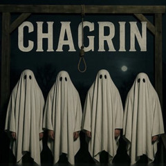 Chagrin - Hangman