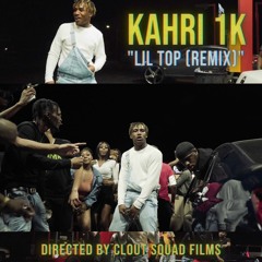 Kahri 1K - Lil Top (Remix)