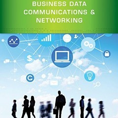 [ACCESS] [PDF EBOOK EPUB KINDLE] Business Data Communications and Networking by  Jerr