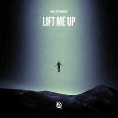 No Chasa - Lift Me Up