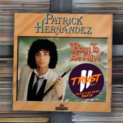 Patrick Hernandez - Born To Be Alive (RUUD VAN RIJEN Refix) **FILTERED DUE COPYRIGHT**