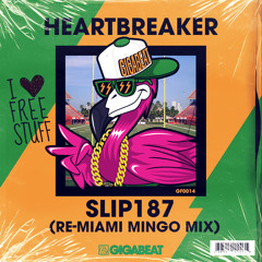 HEARTBREAKER - SLIP187 (Re-MiamiMingoMix)