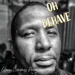 OH BEHAVE (IT'S THE GOD IN ME)