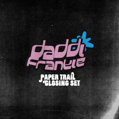 Daddi Frankie - Paper Trail - Printed Zine Closing Mix