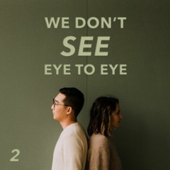 We Don't See Eye to Eye: When The Holy Spirit Is Poured Out