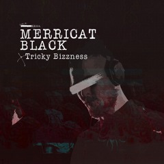 Merricat Black - Tricky Bizzness [DUPLOC BLXCK TXPES 4.0] // C3