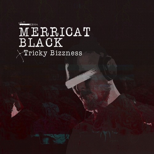 Merricat Black - Tricky Bizzness [DUPLOC BLXCK TXPES 4.0]