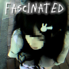 FASCINATED - ngủ quá giờ trưa x trẻ bối rối