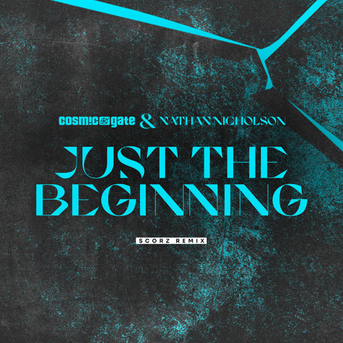 Just the Beginning (Scorz Remix) [feat. Nathan Nicholson]