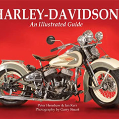 [FREE] EPUB 📧 Harley-Davidson: An Illustrated Guide by  Peter Henshaw,Ian Kerr,Garry