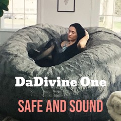 DaDivine One - Safe And Sound
