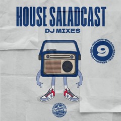 House Saladcast | Season 9